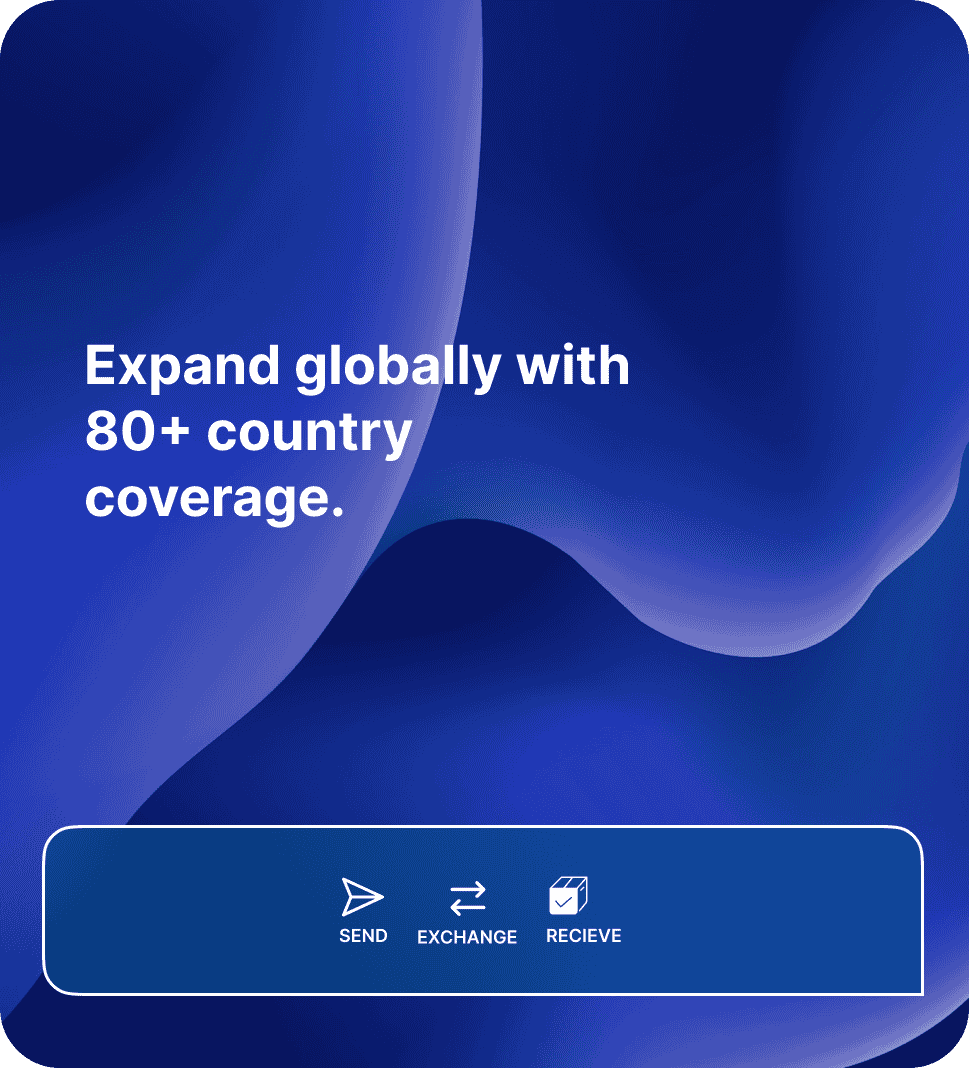 Expand globally with 80+ country coverage.